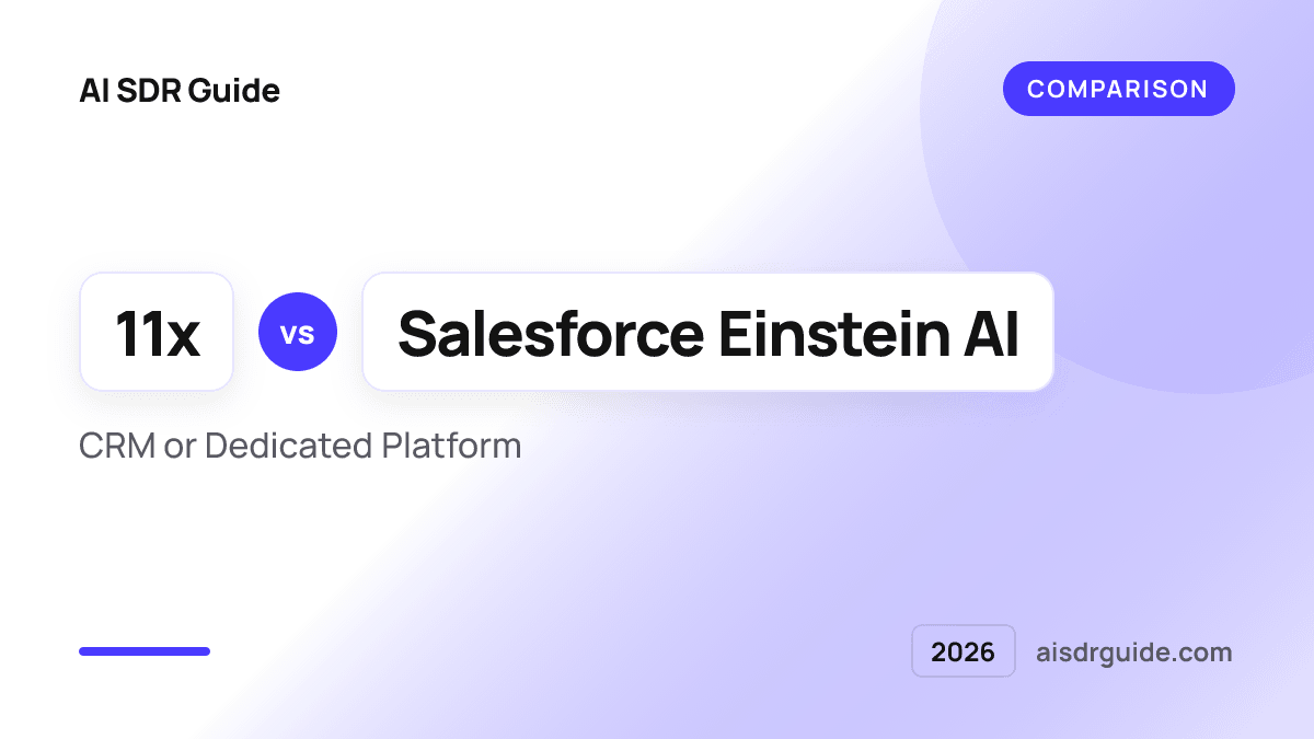 11x vs Salesforce Einstein AI 2026: CRM or Dedicated Platform