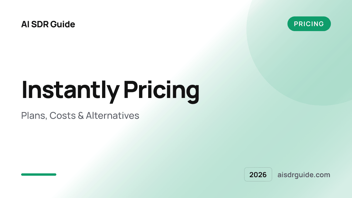 Instantly Pricing 2026: Plans, Costs & Alternatives