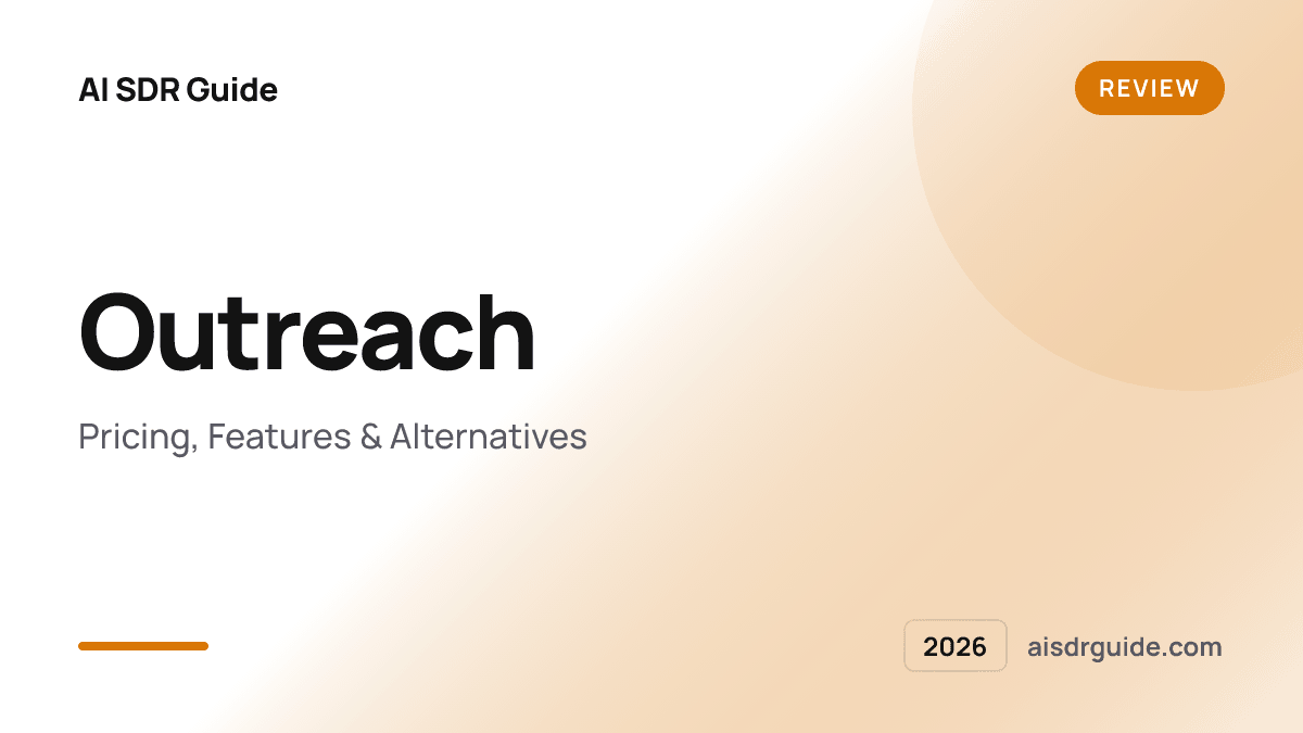 Outreach Review 2026: Pricing, Features & Alternatives