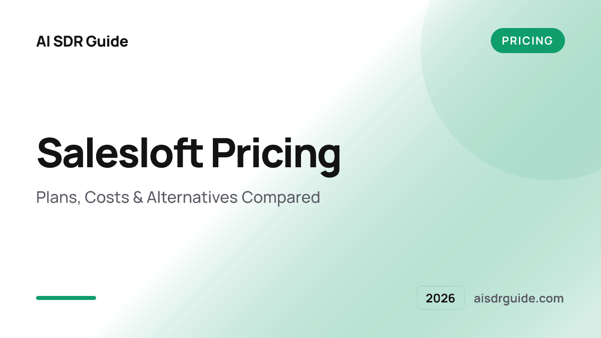 Salesloft Pricing 2026: Plans, Costs & Alternatives Compared