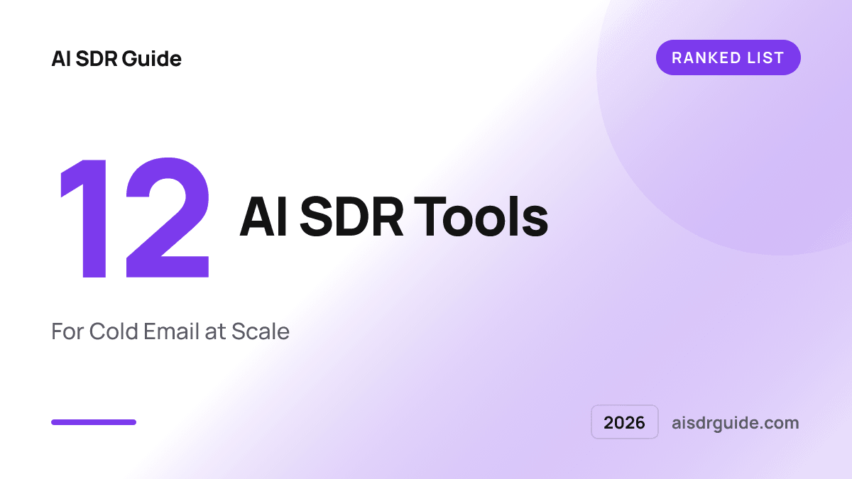 Top 12 AI SDR Tools for Cold Email at Scale in 2026